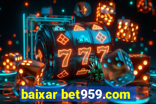 baixar bet959.com